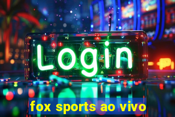 fox sports ao vivo